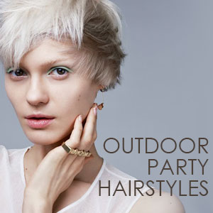 Outdoor Party Hairstyles Outdoor Party Hairstyles